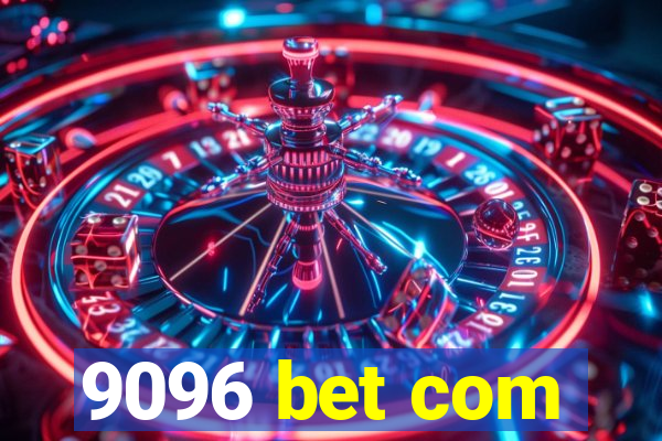 9096 bet com